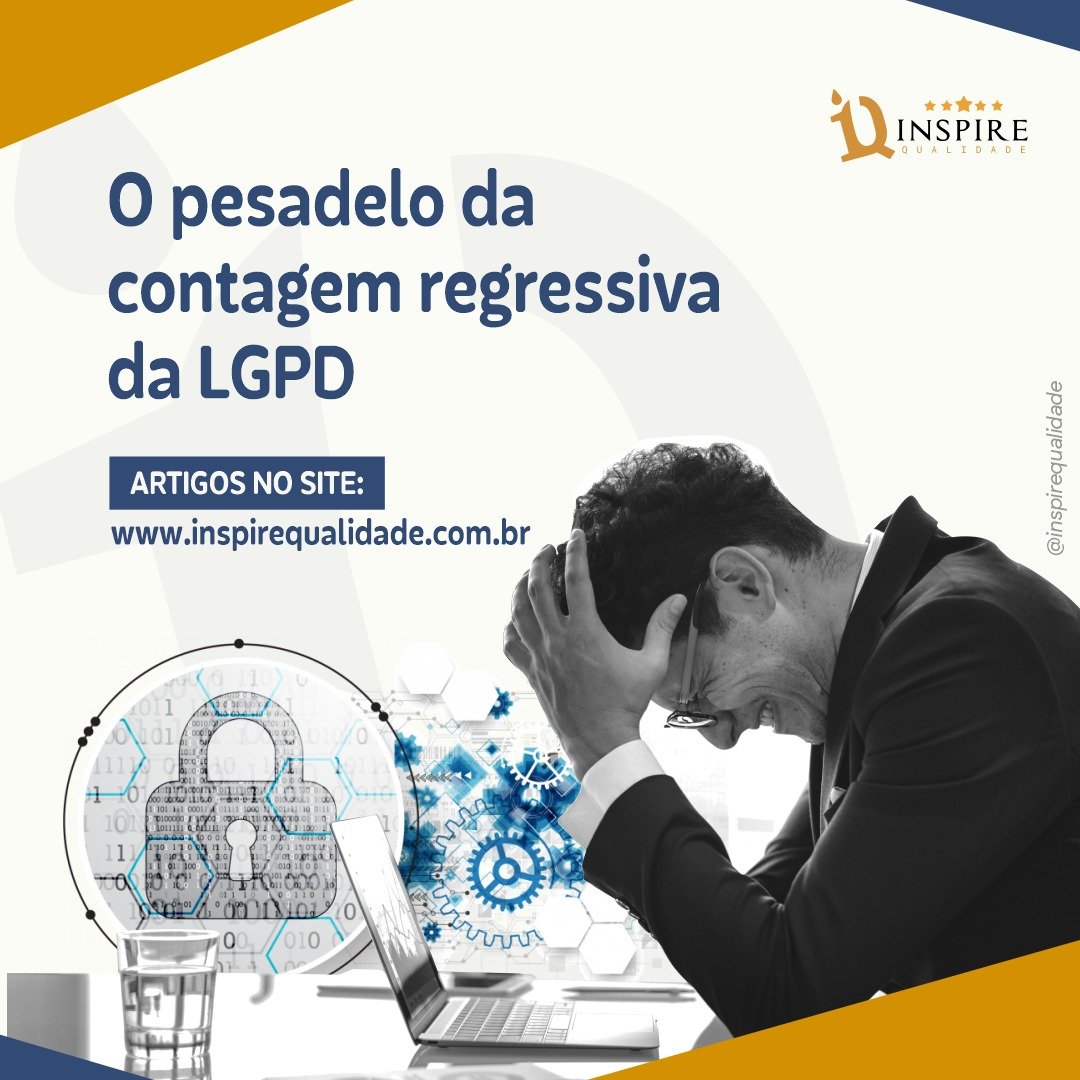 O pesadelo atual da Implantação da LGPD